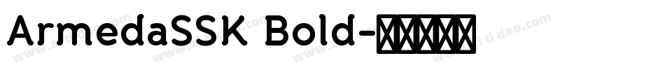 ArmedaSSK Bold字体转换